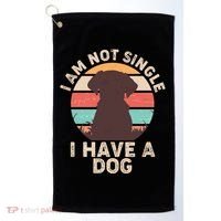Funny I Am Not Single I Have A Dog Golf Towel thumb 0