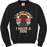 Funny I Am Not Single I Have A Dog Kids Sweatshirt thumb 0