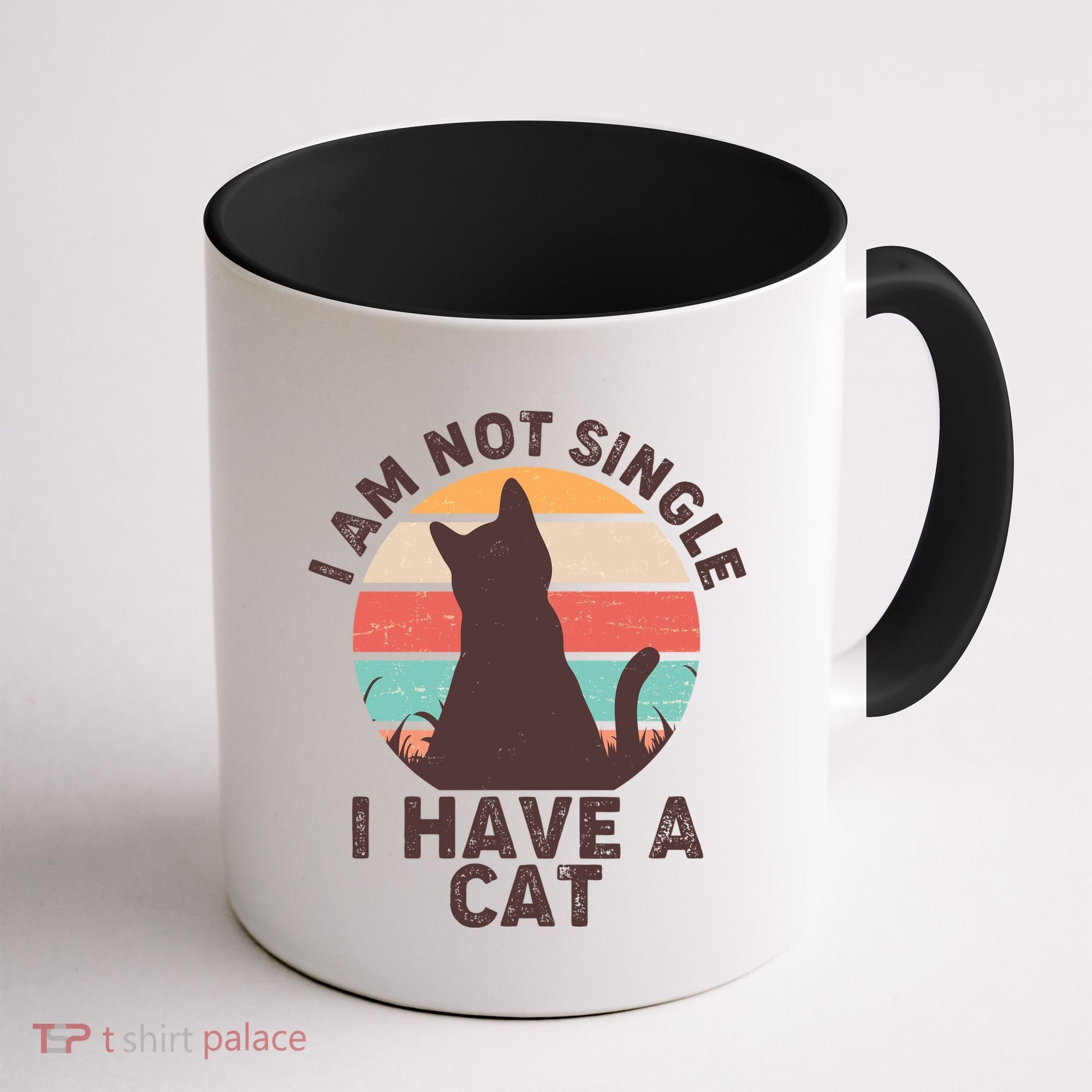Funny I Am Not Single I Have A Cat Coffee Mug