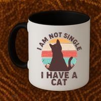 Funny I Am Not Single I Have A Cat Coffee Mug thumb 2