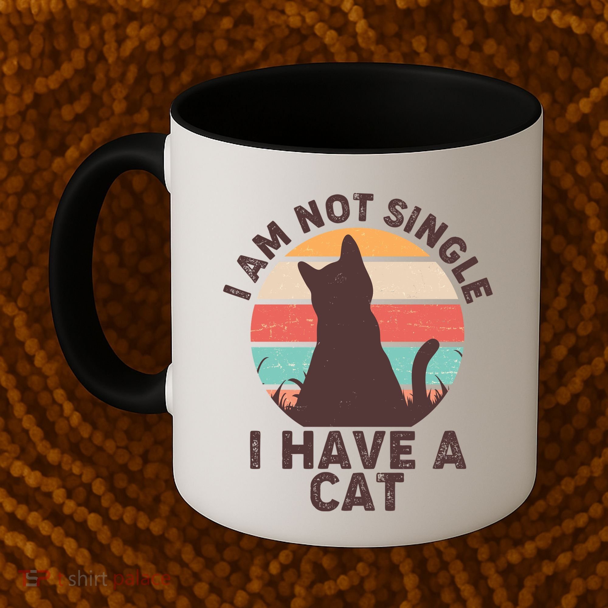 Funny I Am Not Single I Have A Cat Coffee Mug