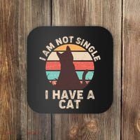 Funny I Am Not Single I Have A Cat Coaster thumb 0