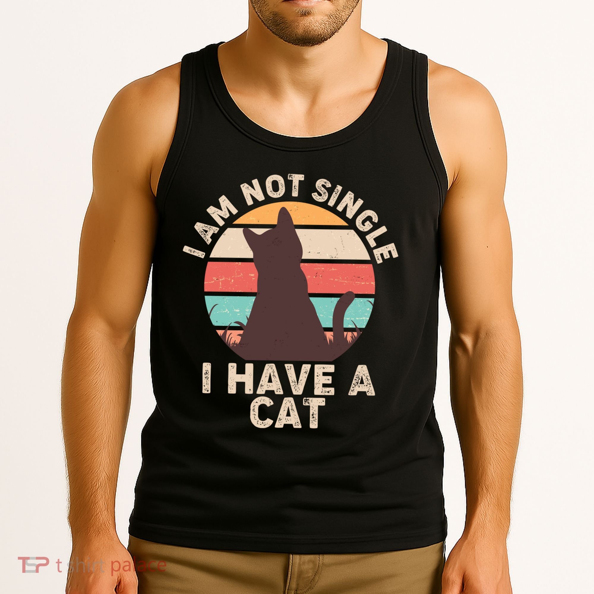 Funny I Am Not Single I Have A Cat Tank Top