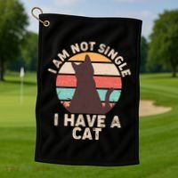 Funny I Am Not Single I Have A Cat Golf Towel thumb 1