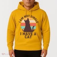 Funny I Am Not Single I Have A Cat Hoodie thumb 2