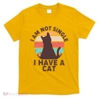 Funny I Am Not Single I Have A Cat T-Shirt thumb 0
