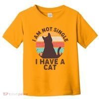 Funny I Am Not Single I Have A Cat Toddler T-Shirt thumb 0