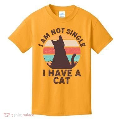 Funny I Am Not Single I Have A Cat Kids T-Shirt