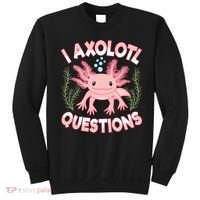 Funny I Axolotl Questions Cute Kawaii Pin.k Axolotl Sweatshirt thumb 0