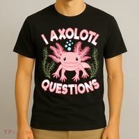 Funny I Axolotl Questions Cute Kawaii Pin.k Axolotl T-Shirt thumb 3