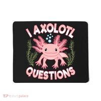 Funny I Axolotl Questions Cute Kawaii Pin.k Axolotl Mousepad thumb 0