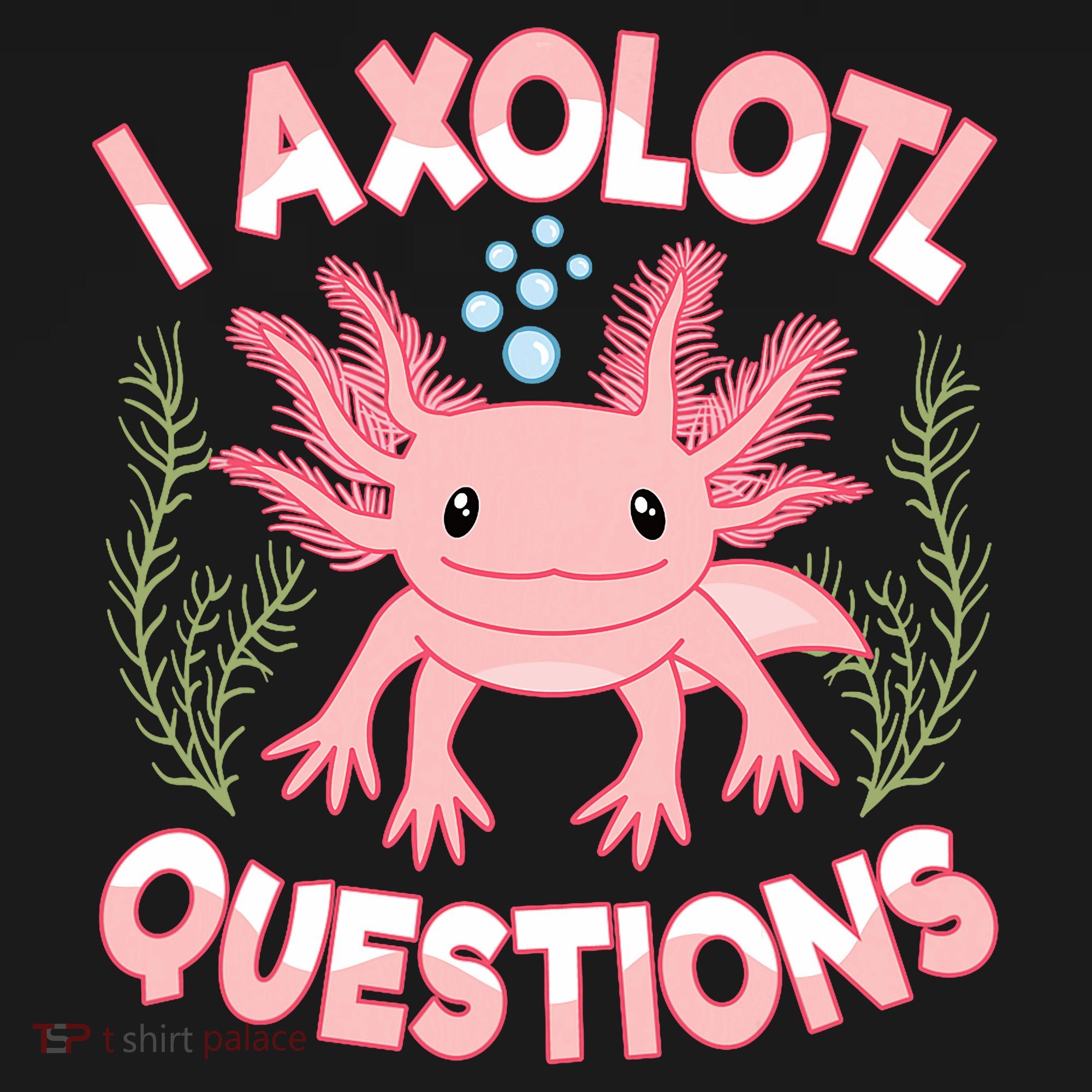 Funny I Axolotl Questions Cute Kawaii Pin.k Axolotl Women's Tank Top