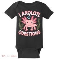 Funny I Axolotl Questions Cute Kawaii Pin.k Axolotl Baby Bodysuit thumb 0