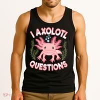 Funny I Axolotl Questions Cute Kawaii Pin.k Axolotl Tank Top thumb 3