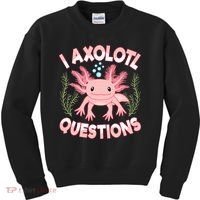 Funny I Axolotl Questions Cute Kawaii Pin.k Axolotl Kids Sweatshirt thumb 0