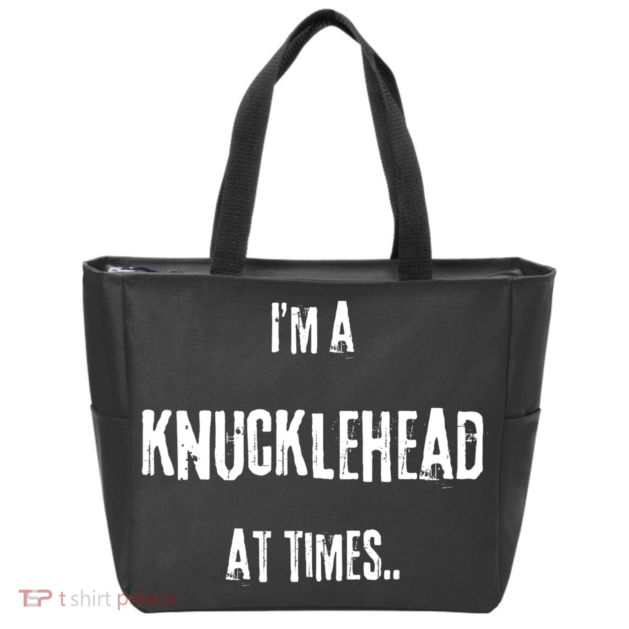 Funny IM A Knucklehead At Times Tote Bag