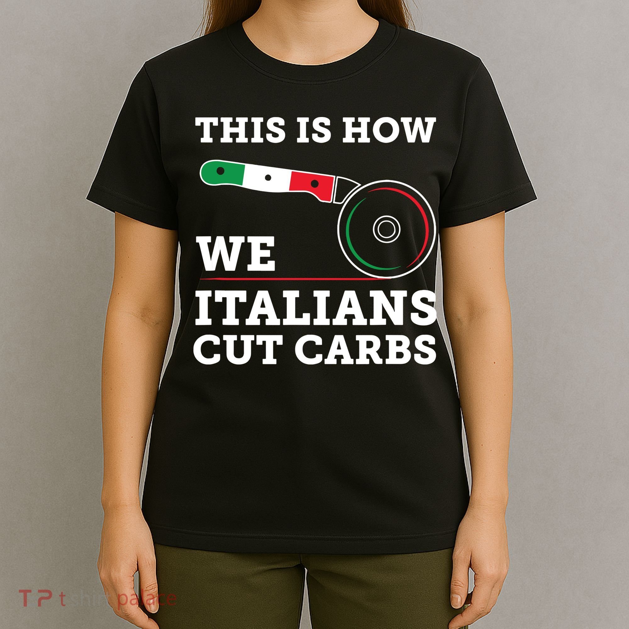 Funny Italian American How Italians Cut Carbs Pizza Slice T-Shirt
