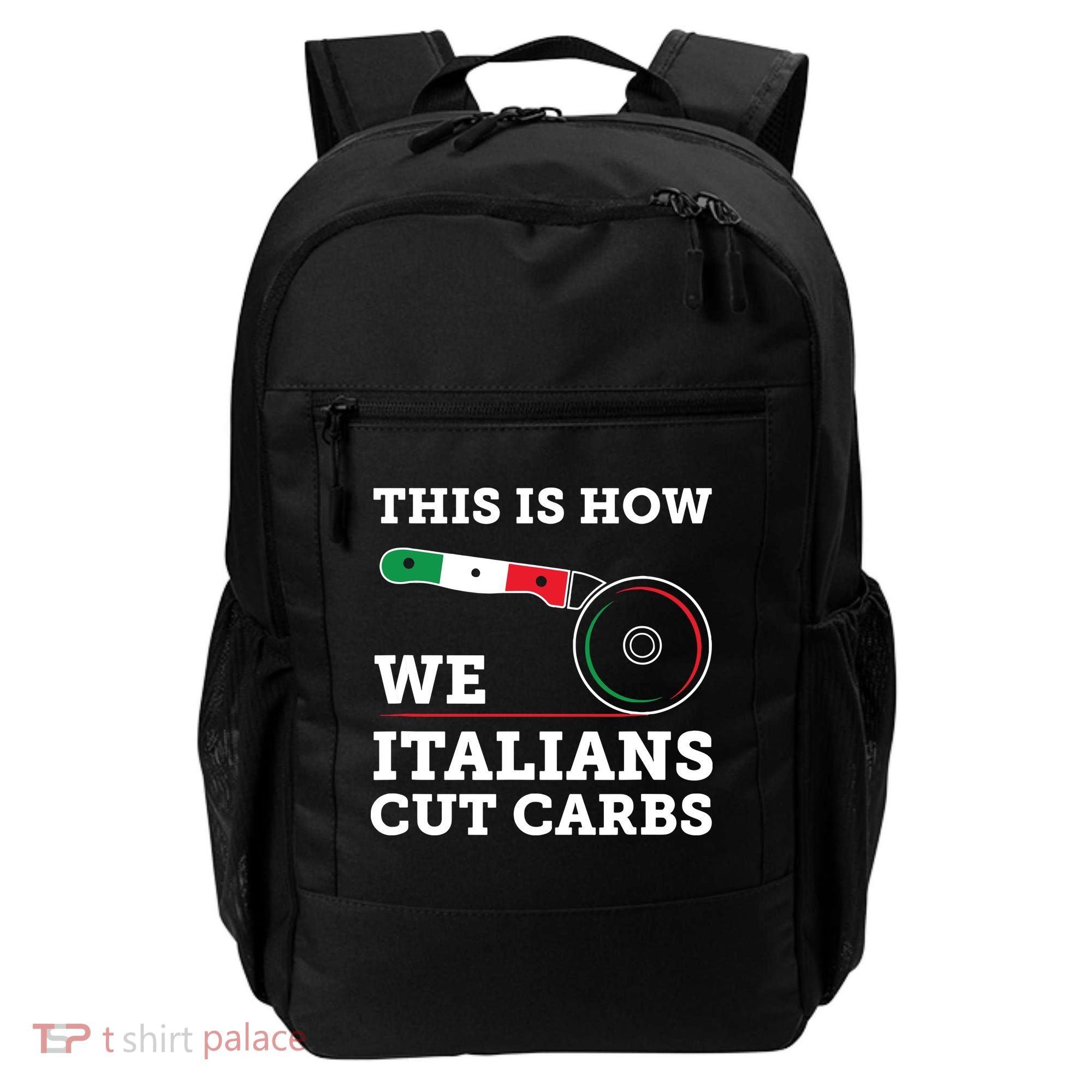 Funny Italian American How Italians Cut Carbs Pizza Slice Backpack