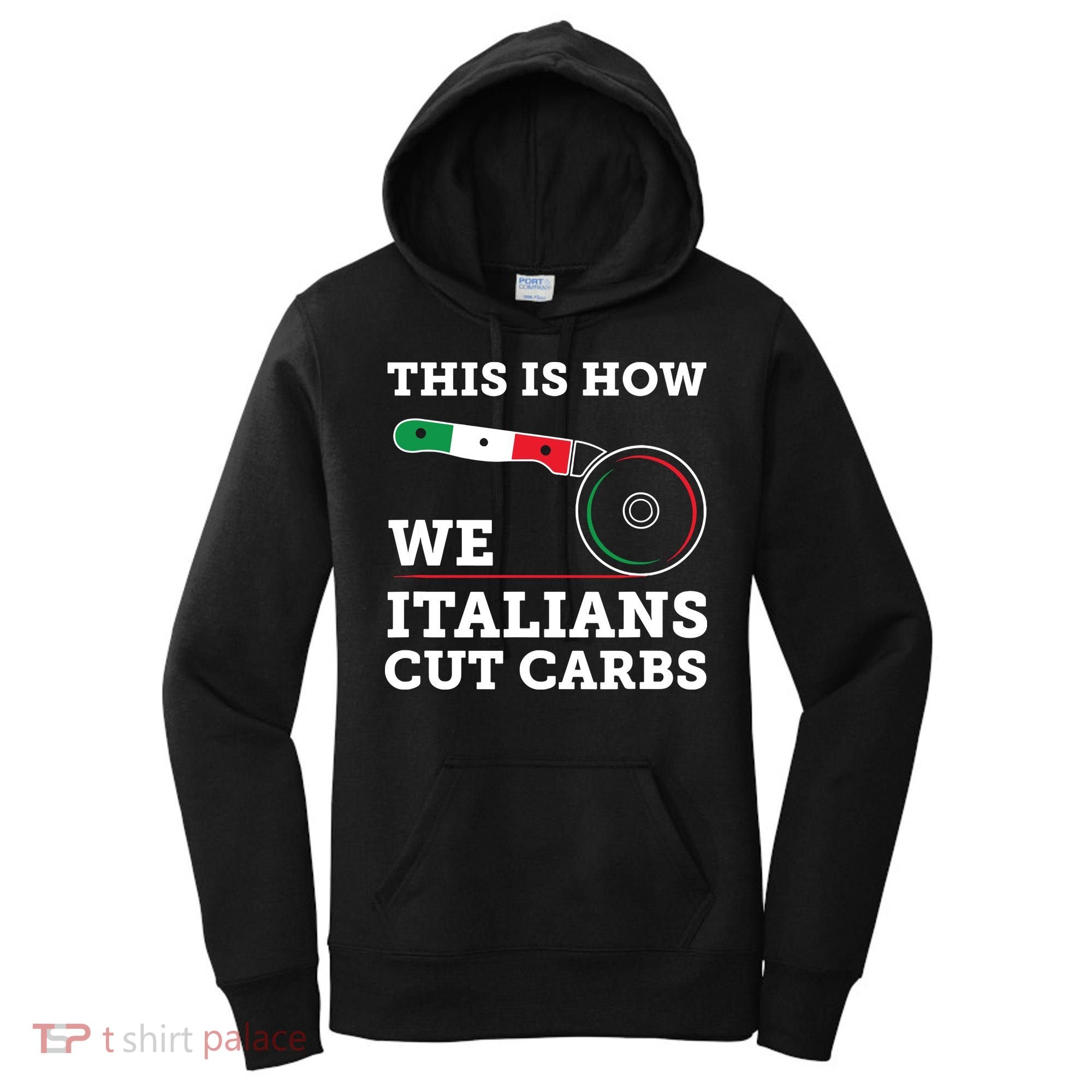 Funny Italian American How Italians Cut Carbs Pizza Slice Women's Hoodie