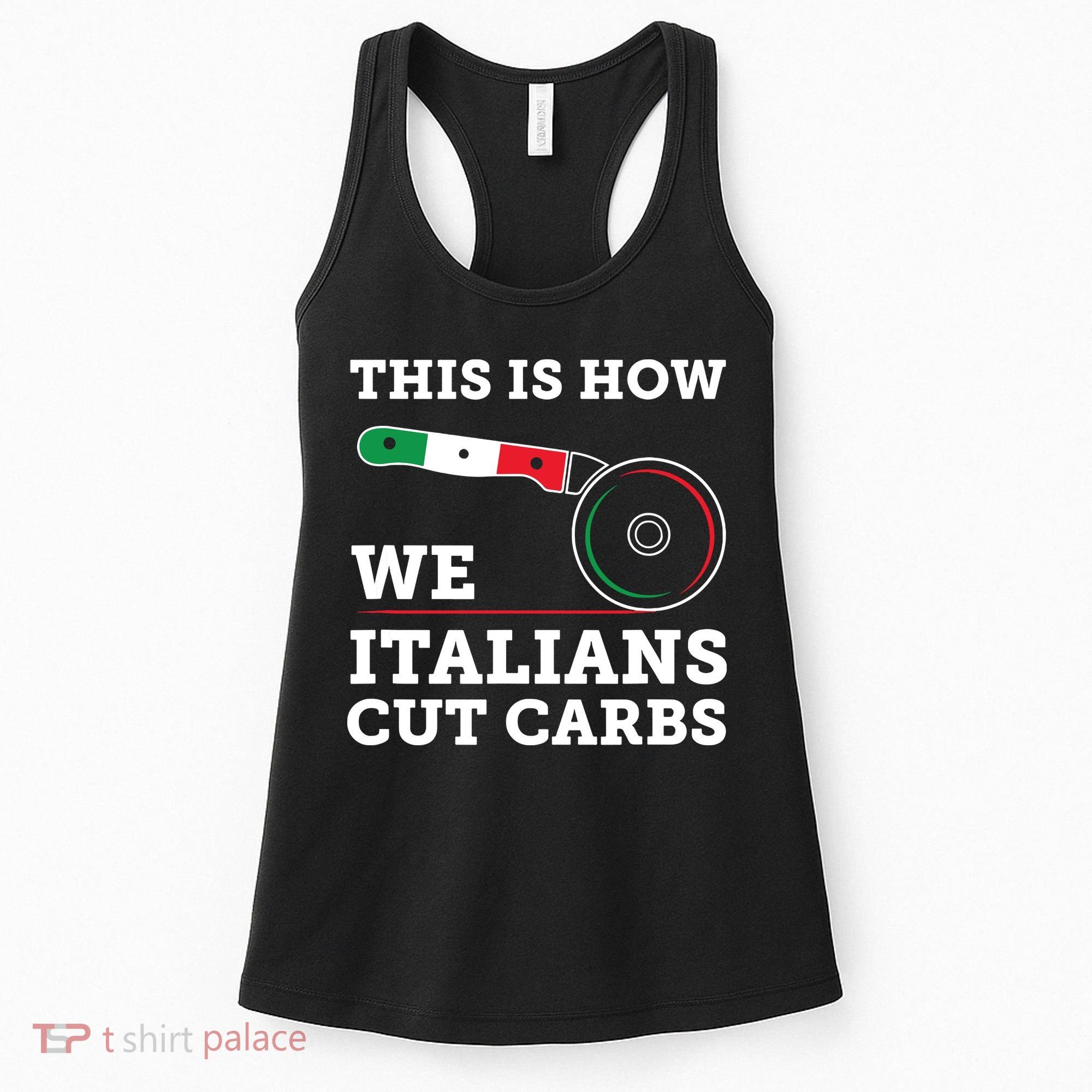 Funny Italian American How Italians Cut Carbs Pizza Slice Women's Tank Top