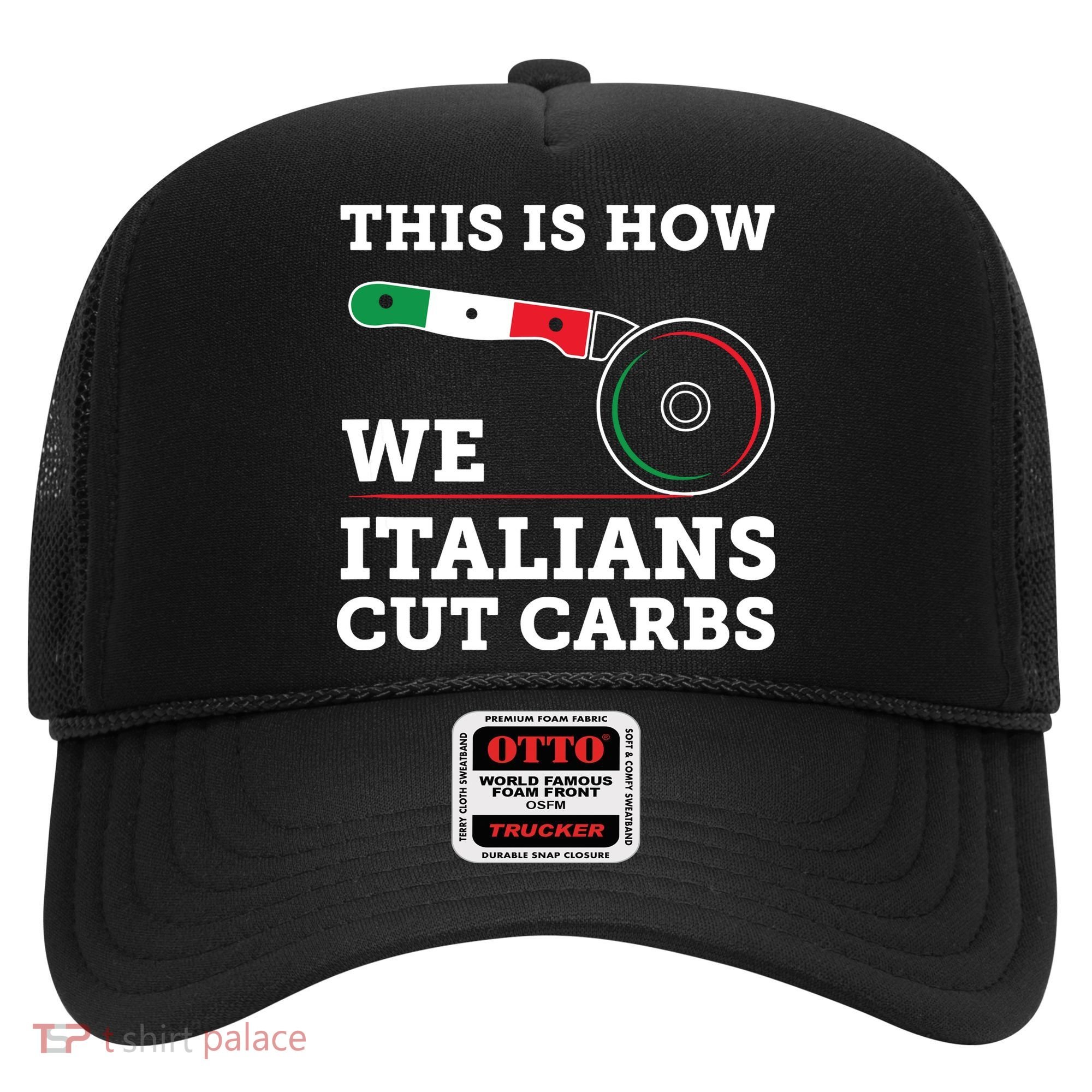 Funny Italian American How Italians Cut Carbs Pizza Slice Hat