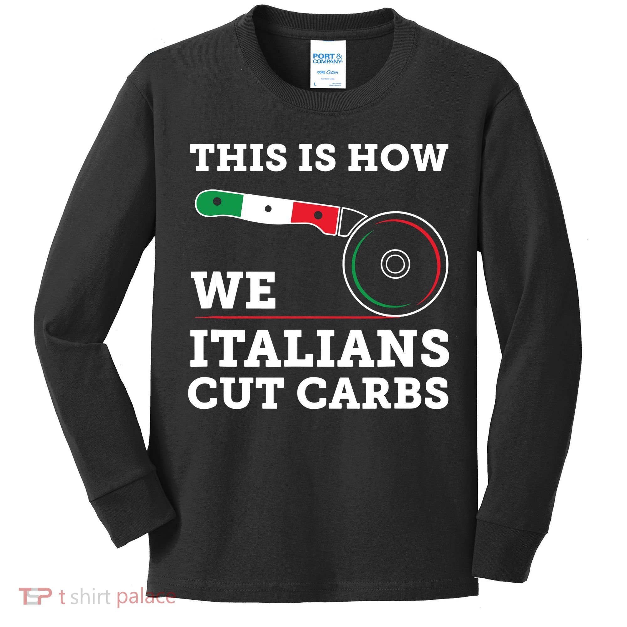 Funny Italian American How Italians Cut Carbs Pizza Slice Kids Long Sleeve Shirt
