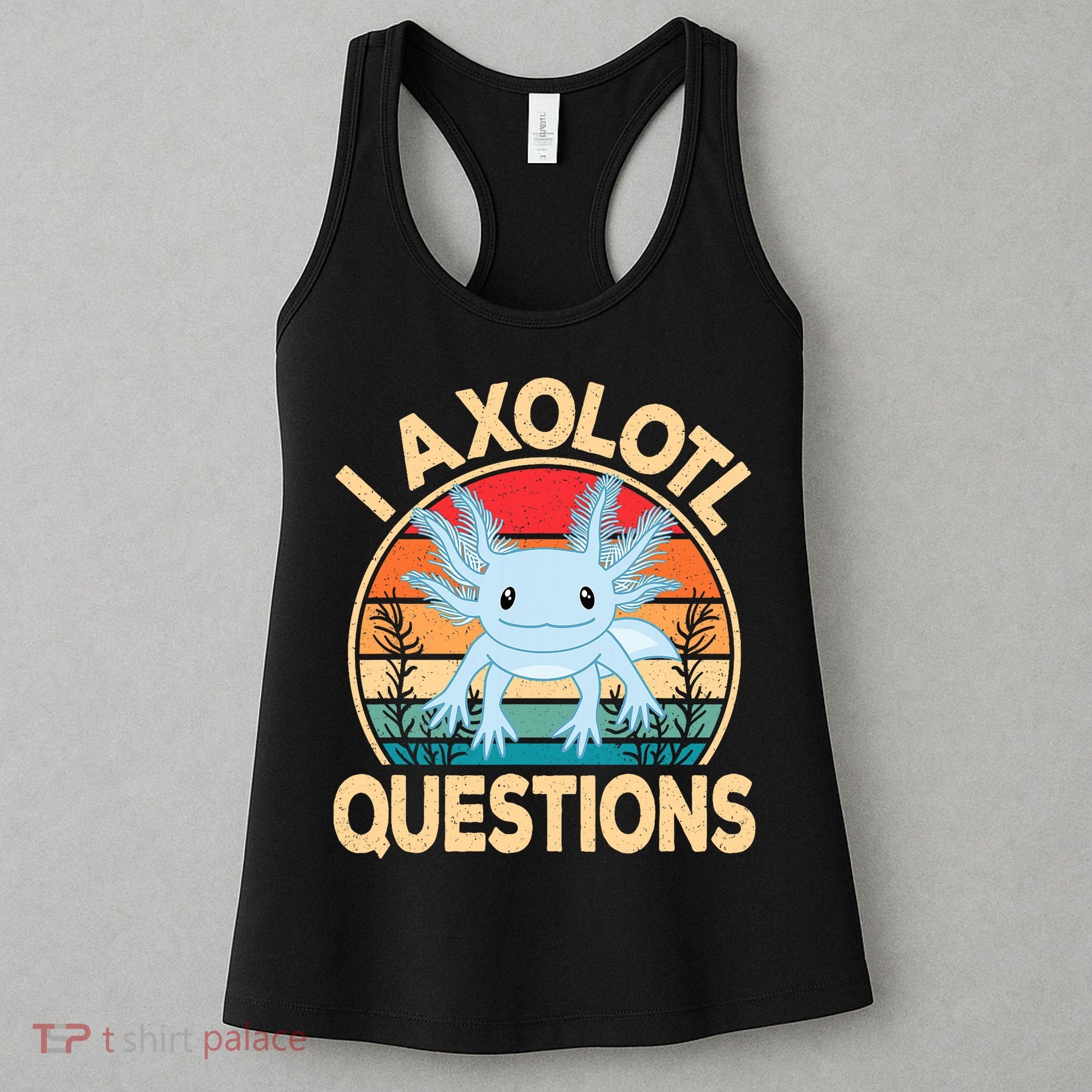 Funny I Axolotl Questions Cute Kawaii Blue Axolotl Retro Women's Tank Top