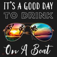 Funny Its A Good Day To Drink On A Boat Color Boating T-Shirt thumb 7