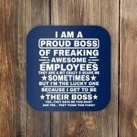 Funny I Am A Proud Boss Of Freaking Awesome Employees Boss Coaster thumb 0