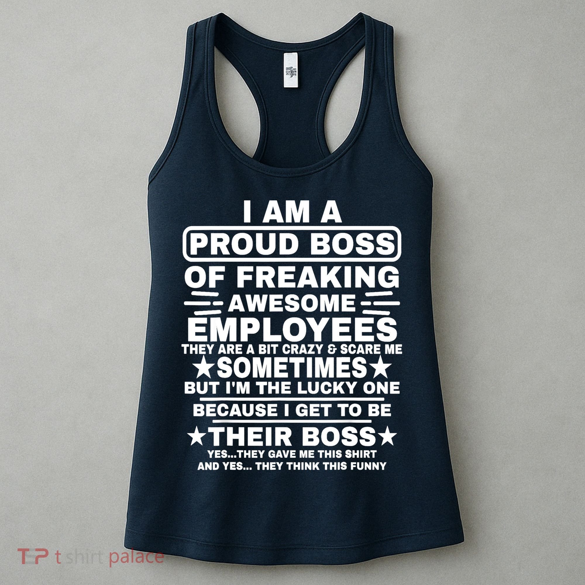 Funny I Am A Proud Boss Of Freaking Awesome Employees Boss Women's Tank Top