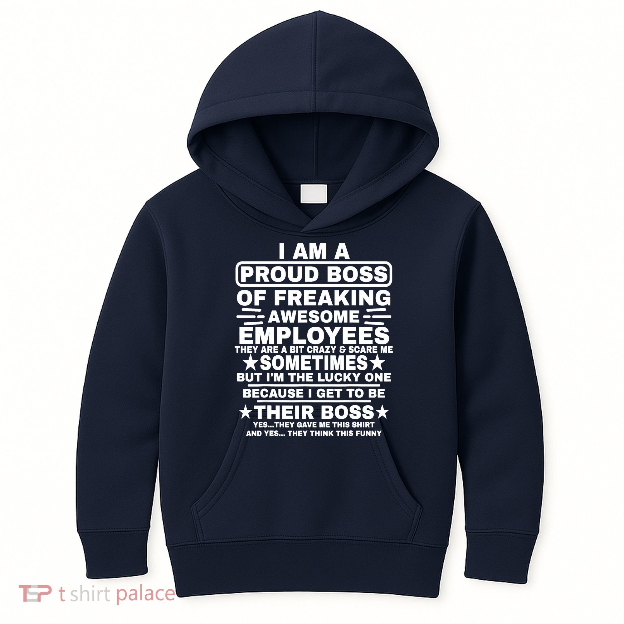 Funny I Am A Proud Boss Of Freaking Awesome Employees Boss Kids Hoodie