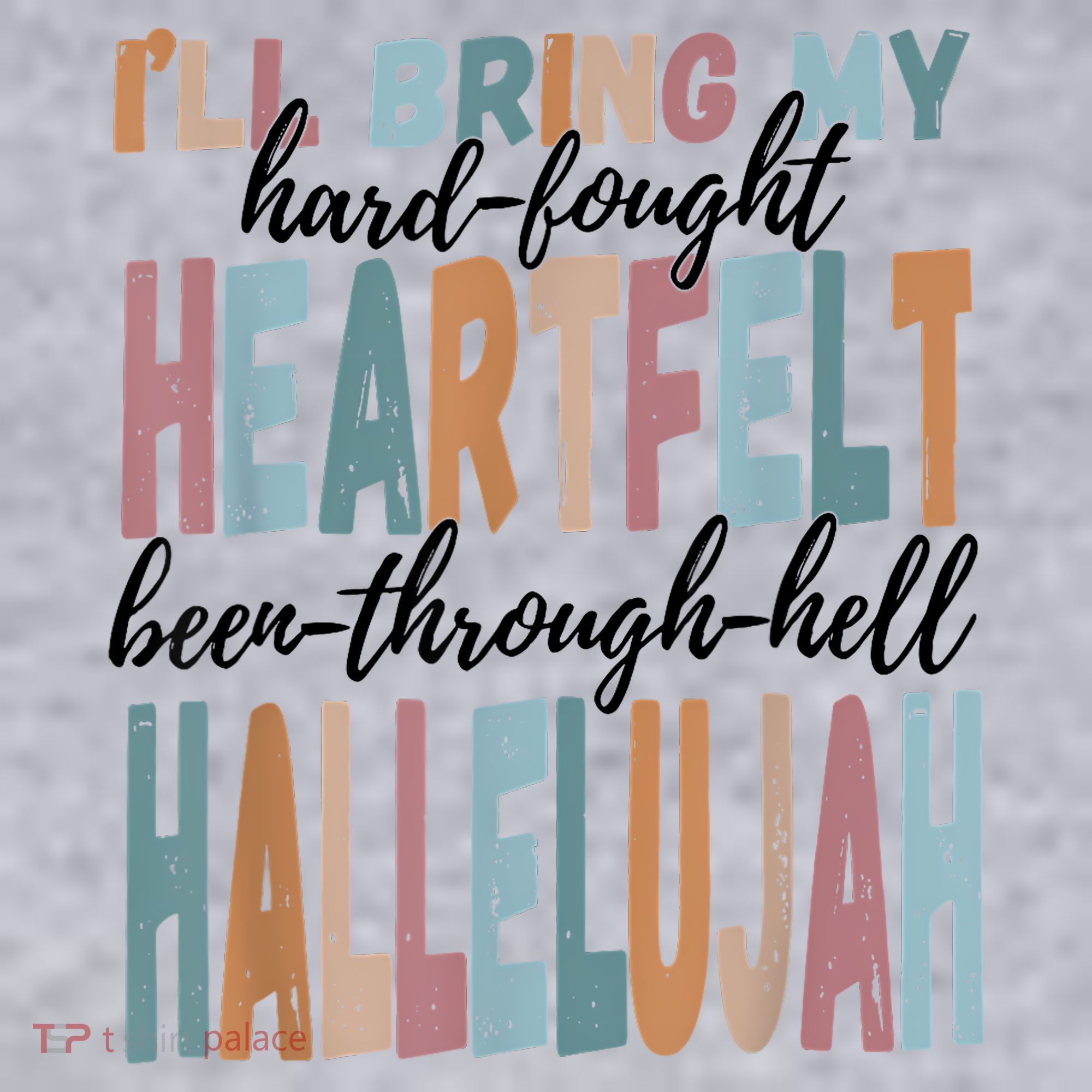 Funny ILl Bring My Hard Fought Heartfelt Hallelujah Women's Sweatshirt