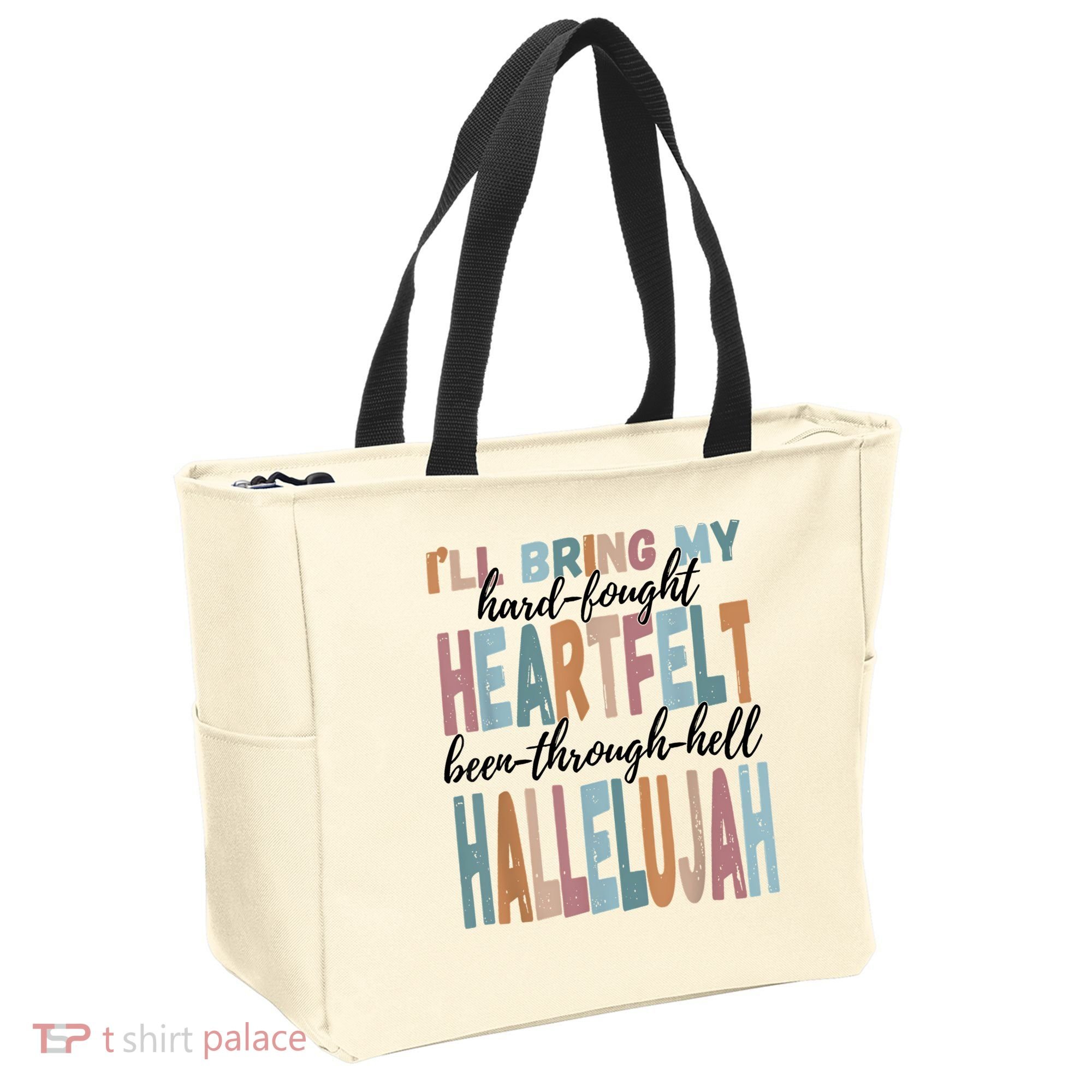 Funny ILl Bring My Hard Fought Heartfelt Hallelujah Tote Bag
