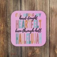 Funny ILl Bring My Hard Fought Heartfelt Hallelujah Coaster thumb 0