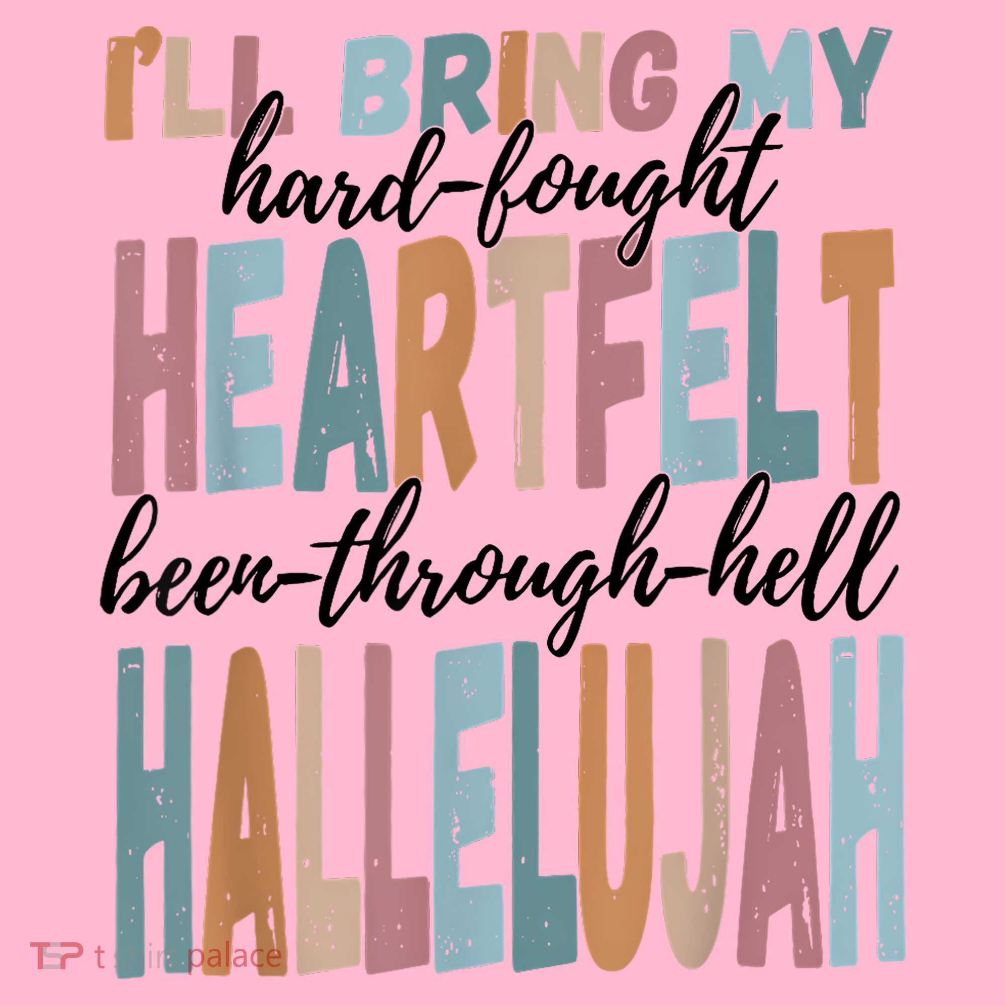 Funny ILl Bring My Hard Fought Heartfelt Hallelujah Coaster