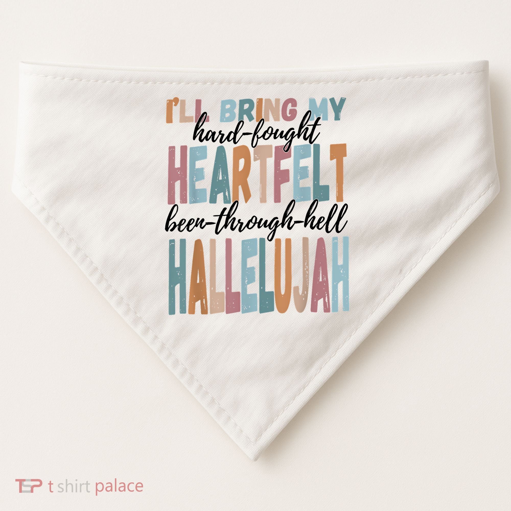 Funny ILl Bring My Hard Fought Heartfelt Hallelujah USA-Made Doggie Bandana