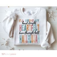 Funny ILl Bring My Hard Fought Heartfelt Hallelujah Sweatshirt thumb 2
