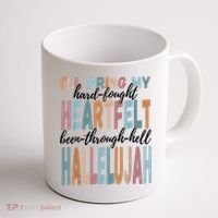 Funny ILl Bring My Hard Fought Heartfelt Hallelujah Coffee Mug thumb 1