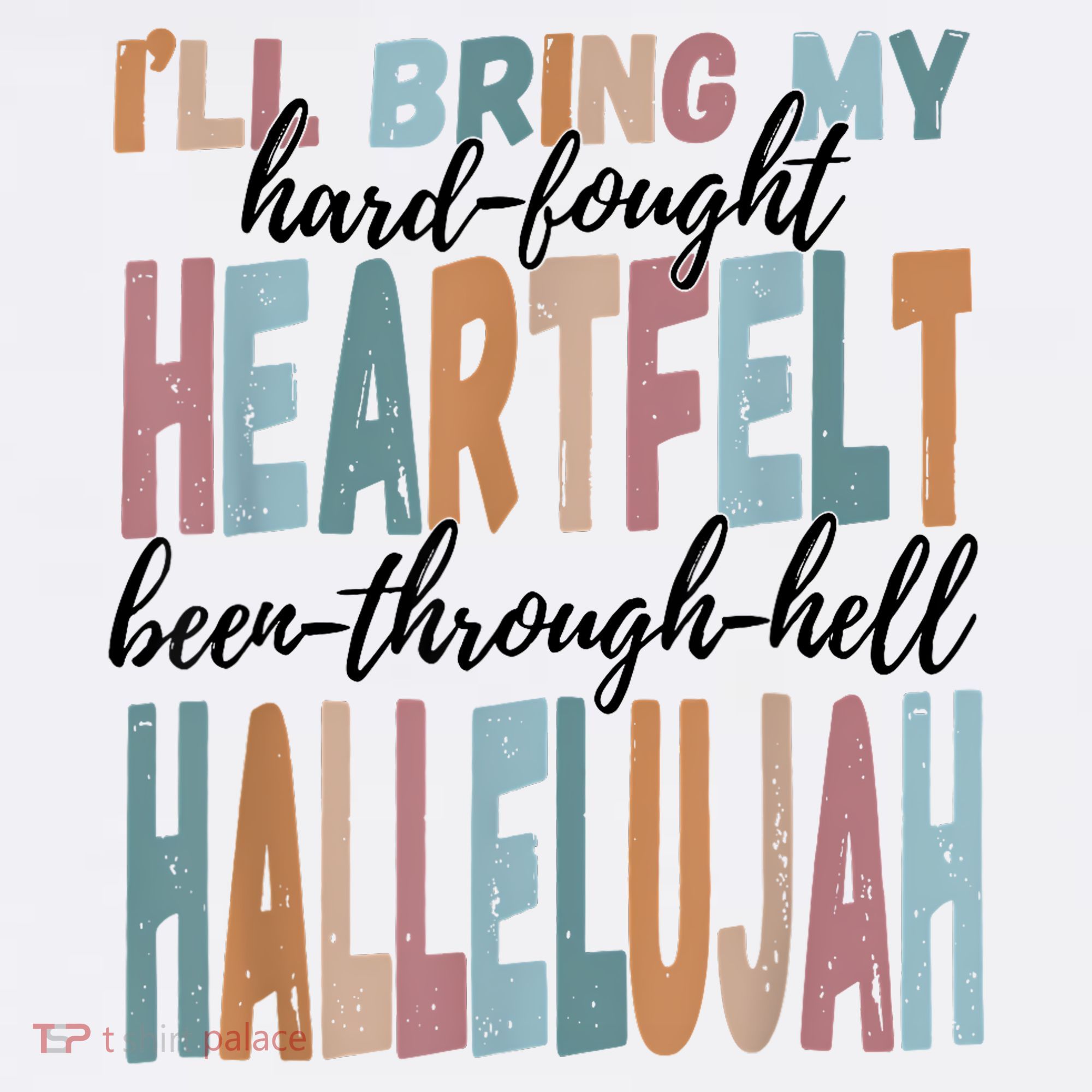 Funny ILl Bring My Hard Fought Heartfelt Hallelujah Women's Hoodie