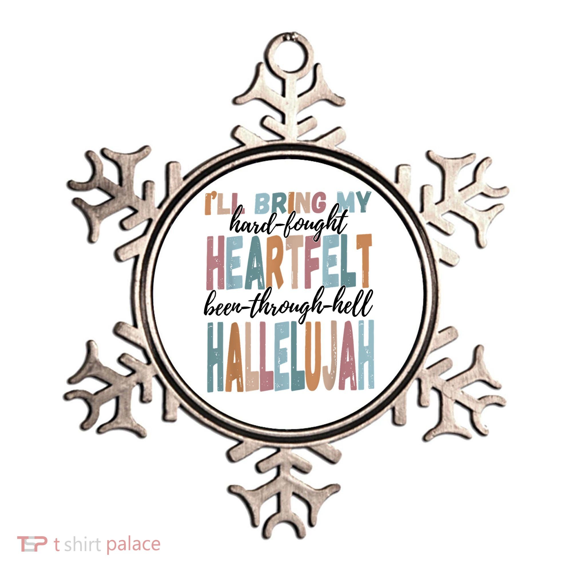 Funny ILl Bring My Hard Fought Heartfelt Hallelujah Ornament