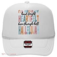 Funny ILl Bring My Hard Fought Heartfelt Hallelujah Hat thumb 0