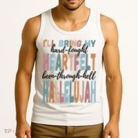 Funny ILl Bring My Hard Fought Heartfelt Hallelujah Tank Top thumb 3
