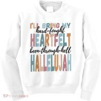 Funny ILl Bring My Hard Fought Heartfelt Hallelujah Kids Sweatshirt thumb 0