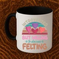 Funny Introverted But Willing To Discuss Felting Coffee Mug thumb 2
