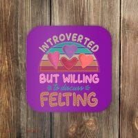Funny Introverted But Willing To Discuss Felting Coaster thumb 0