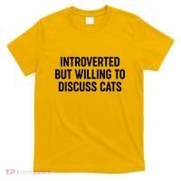 Funny Introverted But Willing To Discuss Cats T-Shirt thumb 0