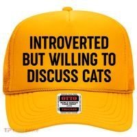 Funny Introverted But Willing To Discuss Cats Hat thumb 0