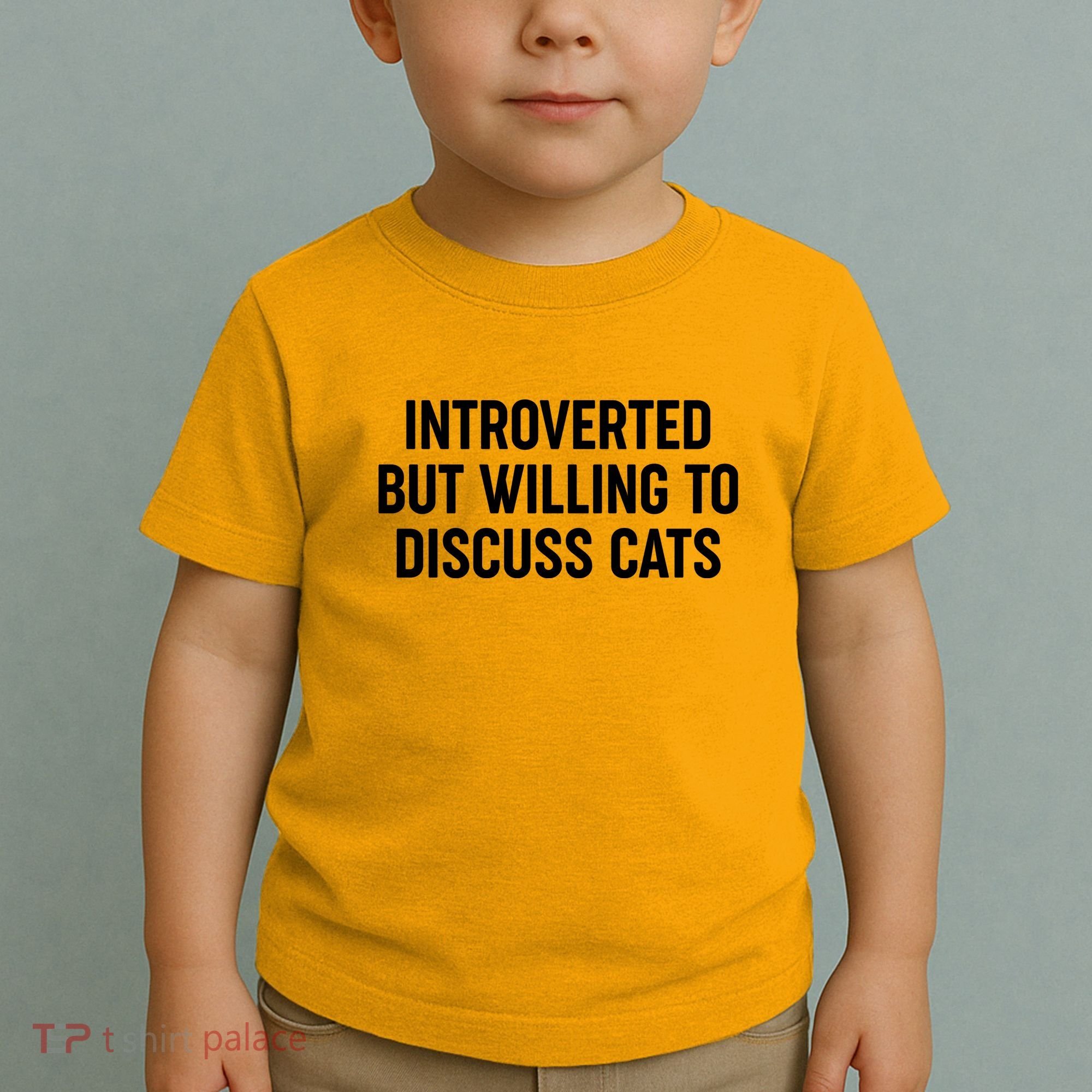 Funny Introverted But Willing To Discuss Cats Toddler T-Shirt