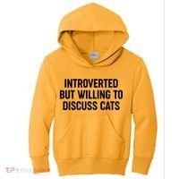 Funny Introverted But Willing To Discuss Cats Kids Hoodie thumb 0
