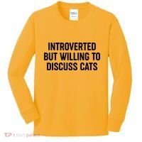 Funny Introverted But Willing To Discuss Cats Kids Long Sleeve Shirt thumb 0